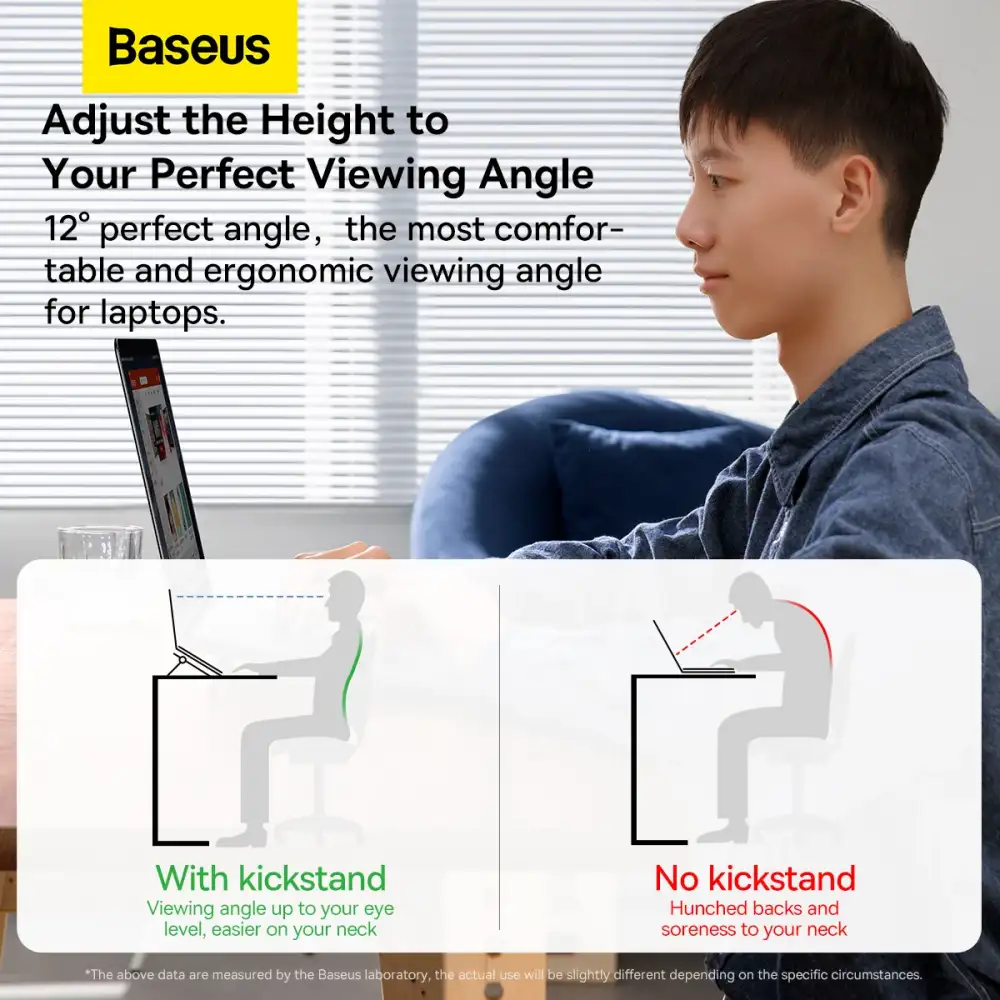 Baseus Slim Kickstand Ergonomic Angle Baseus Slim Laptop Kickstand providing ergonomic typing angle and heat dissipation
